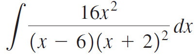 .2 16x? dx (x – 6)(x + 2)² 