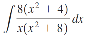 8(x² + 4) dx x(x2 + 8) 