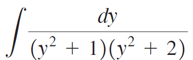 dy (y² + 1)(y² + 2) 
