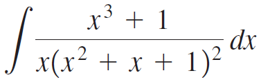 3 x’ + 1 dx x(x² + x + 1)- 