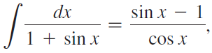 Vi dx sin x – 1 1 + sin x cos x 