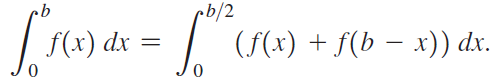cb/2 f(x) dx : | (f(x) + f(b – x)) dx. 