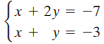 Jx + 2y = -7 х+ у3 —3 