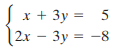 Sx + 3y = 2х — Зу %3D -8 