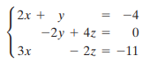 2x + y -4 -2y + 4z = – 2z = -11 Зх 