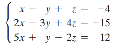 -4 y + z = 2х — Зу + 4z3D —15 5х + у — 2z %3 12 || 