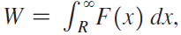 W = JR F(x) dx, 