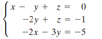 y + z = -2y + z = -1 -2х — Зу %3D —5 х -1 