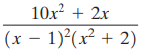 10x? + 2x |(x – )°(x² + 2) 