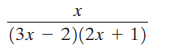 х (3x – 2)(2x + 1) 