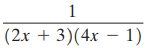 (2x + 3)(4x – 1) 