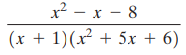 х- x? – x - 8 (x + )(x² + 5x + 6) 