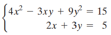 J 4x² – 3xy + 9y² = 2x + 3y = 5 