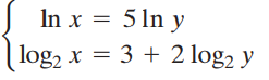 In x = 5 In y log, x = 3 + 2 log, y 