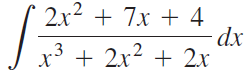 2x2 + 7x + 4 –dx x' + 2x2 + 2x .3 