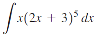 |че. x(2х + 3)5 dx 