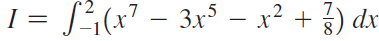 L:(x? – 3x³ – x² ² + |1 = ) dx 