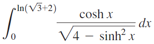 eIn(V3+2) cosh x dx V4 - sinh? x 