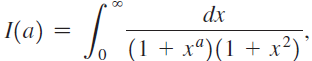 dx I(a) (1 + xª)(1 + x²)’ 18 || 