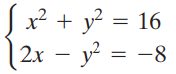 Sx² + y? = 16 | 2х — у? 3D —8 2.x 