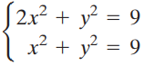 2x2 + y = 9 x² + y° = 9 