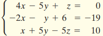5y + z = —2х — у + 6 %3D — 19 х+ 5у — 5z %3D 10 4х 