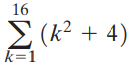 16 Σ(+4 ) k=1 