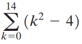 14 Σ(2-4) k=0 