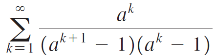 Σ ak k=1 (ak+1 1)(a² 8. 