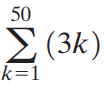 50 Σ (3k) k=1 