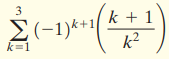 k + 1 1)* Σ-1. k? k=1 