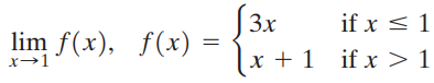 if x < 1 + 1 if x > 1 Зx lim f(x), f(x) x x→1 
