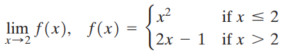 if x < 2 lim f(x), f(x) 2x – 1 if x > 2 