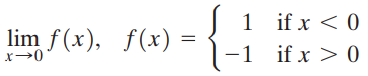 | 1 1-1 if x > 0 if x < 0 lim f(x), f(x) : 