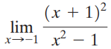(x + 1)² lim x→-1 x – 1 
