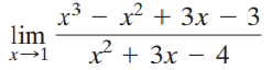 3 – x² + 3x – 3 lim x→1 x + 3x – 4 