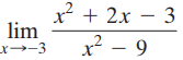 x² + 2x – 3 lim x² - 9 3 .2 