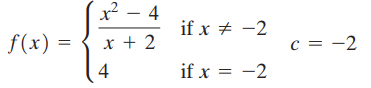 x² – 4 x + 2 if x + -2 c = -2 f(x) = if x = -2 4 