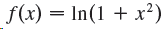 f(x) = In(1 + x²) 