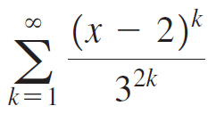 (x – 2)k 32k k=1 