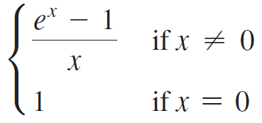 e* – 1 if x # 0 х if x = 0 