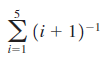 Σ((+ 1)-1 i=1 