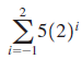 2 Σ5(2) i=-1 