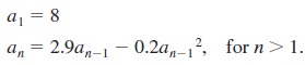 aj = 8 2.9a,-1 – 0.2a,-1?, for n> 1. an 