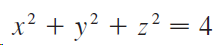 x² + y? + z? = 4 