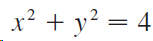 x² + y? = 4| 