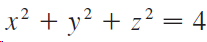 .2 x² + y? + z? = 4 