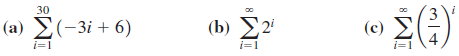 30 (a) Σ(-3i + 6) (b) Σ (c) i=1 i=1 i=1 