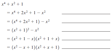 x* + x? + 1 = x* + 2x? + 1 – x² (x* + 2x² + 1) – x² (x² + 1)2 – x² = (x² + 1 – x)(x² + 1 + x) = (x? – x