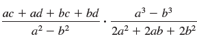 аз — Ь3 2a? + 2ab + 2b? ac + ad + bc + bd a? – b2 